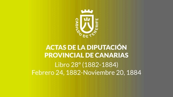 Imagen de Actas de la Diputación Provincial de Canarias - Libro 028 1882-1884